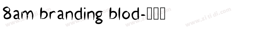 8am branding blod字体转换